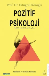 Pozitif Psikoloji;Mutluluk ve Esenlik Kılavuzu