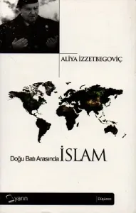 Doğu Batı Arasında İslam