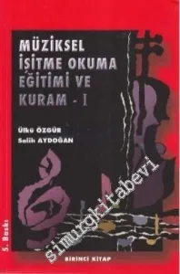 Müziksel İşitme, Okuma Eğitimi ve Kuram 1 -