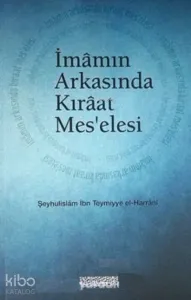 İmamın Arkasında Kıraat Mes'elesi