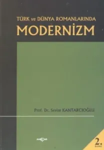 Türk ve Dünya Romanlarında Modernizm