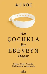 Her Çocukla Bir Ebeveyn Doğar