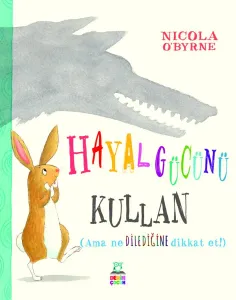 HAYAL GÜCÜNÜ KULLAN