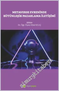 Metaverse Evreninde Bütünleşik Pazarlama İletişimi -         2022