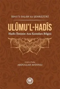 Ulumu'l - Hadis; (Hadis İlminin Ana Konuları Bilgisi)