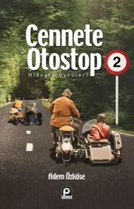 Cennete Otostop 2 ;Hidayet Öyküleri