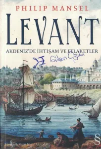 Levant  Akdeniz'de İhtişam ve Felaketler