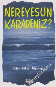 Nereyesun Karadeniz  -        2005