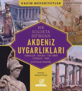 Akdeniz Uygarlıkları Fenikeliler - Kartaca - Eski Yunan Etrüskler - Roma