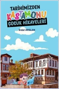 Tarihimizden Kastamonu Çocuk Hikayeleri -