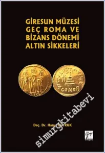 Giresun Müzesi Geç Roma ve Bizans Dönemi Altın Sikkeleri -        2021