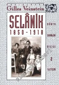 Selanik 1850 - 1918 Yahudilerin Kenti ve Balkanlar'ın Uyanışı -        1999