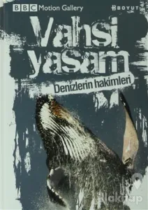 Vahşi Yaşam-Denizlerin Hakimleri (Ciltli)