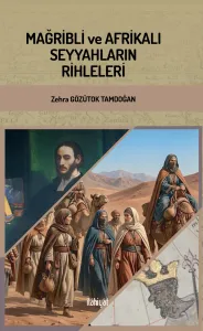 Mağribli ve Afrikalı Seyyahların Rihleleri