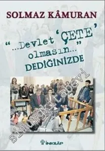Devlet Çete Olmasın Dediğinizde -         2008