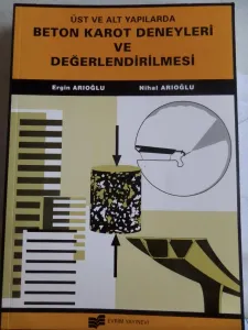 Üst ve Alt Yapılarda Beton Karot Deneyleri ve Değerlendirilmesi