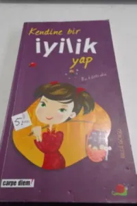Kendine Bir İyilik Yap