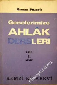 Gençlerimize Ahlak Dersleri - Lise 1. Sınıf -         1975