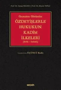 Geçmişten Günümüze Özdeyişlerle Hukukun Kadim İlkeleri