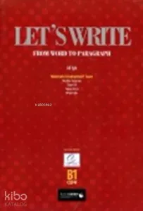 Lets Write B1; From Word to Paragraph