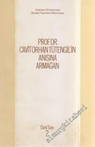 İstanbul Üniversitesi İktisat Fakültesi Mecmuası - Prof. Dr. Cavit Orhan Tütengil'in Anısına Armağan Özel Sayı 2 - 3 - 4  38    Ekim - Eylül