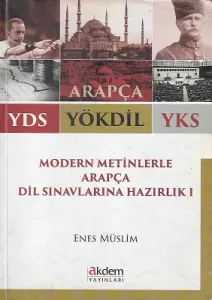 Modern Metinlerle Arapça Dil Sınavlarına Hazırlık YDS Yökdil YKS