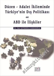 Düzen - Adalet İkliminde Türkiye'nin Dış Politikası ve ABD ile İlişkiler -         2016