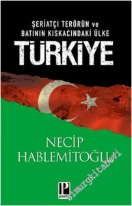 Şeriatçı Terörün ve Batının Kıskacındaki Ülke Türkiye -         2023