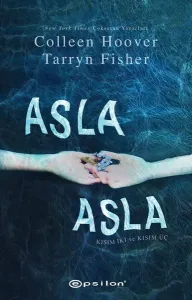 Asla Asla;Kısım İki ve Kısım Üç