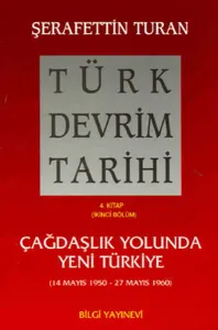 Türk Devrim Tarihi 4; Çağdaşlık Yolunda Yeni Türkiye 2. Bölüm