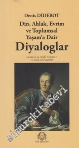 Din, Ahlak, Evrim ve Toplumsal Yaşam'a Dair Diyaloglar -