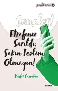 Gençlik Serisi 12  Gençler, Etrafınız Sarıldı, Sakın Teslim Olmayın!