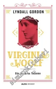 Virginia Woolf: Bir Yazarın Yaşamı  -