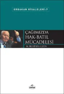 Çağımızda Hak-Batıl Mücadelesi; Erbakan Risaleleri 7