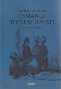 Aşık Tarzı Türk Şiirinde Osmanlı Toplumsal Hayatı