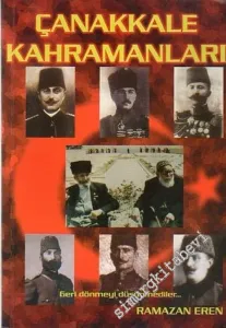 Çanakkale Kahramanları: Geri Dönmeyi Düşünmediler -        2004
