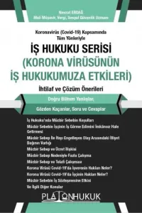 Korona Virüsünün İş Hukukumuza Etkileri