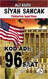 Siyah Sancak: Türkiye'nin İşgal Planı - Kod Adı 96 Saat -