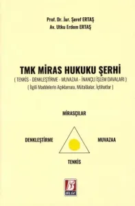 TMK Miras Hukuku Şerhi