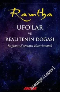 Ramtha UFO'lar ve Realitenin Doğası: Bağlantı Kurmaya Hazırlanmak -        2016