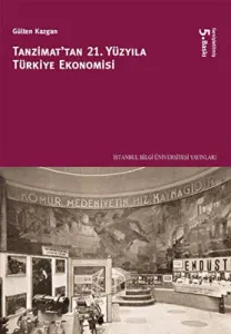 Tanzimattan 21 Yüzyıla Türkiye Ekonomisi