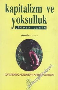 Kapitalizm ve Yoksulluk: Dünya İşbölümü, Azgelişmişlik ve Alternafif Yaklaşımlar -        2000