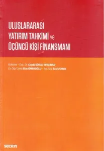Uluslararası Yatırım Tahkimi ve Üçüncü Kişi Finansmanı