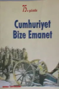 75. Yılında Cumhuriyet Bize Emanet