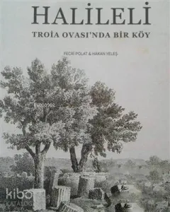 Halileli; Troia Ovası'nda Bir Köy