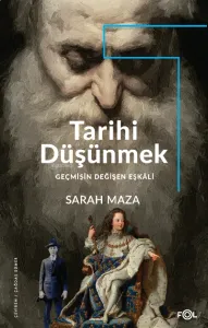 Tarihi Düşünmek  Geçmişin Değişen Eşkali