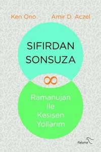 Sıfırdan Sonsuza Ramanujan ile Keşişen Yollarım