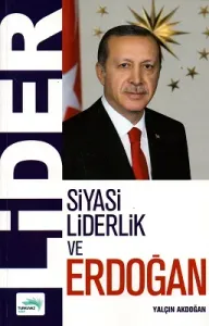 Siyasi Liderlik ve Erdoğan