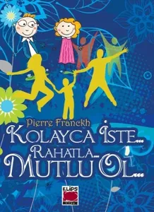 Kolayca İste Rahatla Mutlu Ol (Ciltli, Cep Boy)