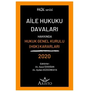 Aile Hukuku Davaları Hakkında Hukuk Genel Kurulu Kararları 2020